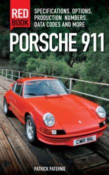 Paperback Porsche 911 Red Book 3rd Edition: Specifications, Options, Production Numbers, Data Codes and More Book