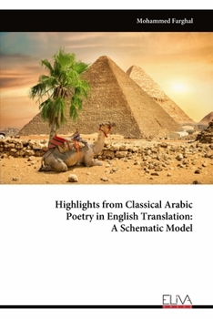 Paperback Highlights from Classical Arabic Poetry in English Translation: A Schematic Model Book