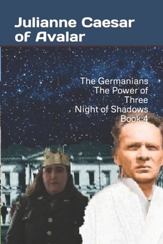 The Germanians The Power of Three Night of Shadows Book:4