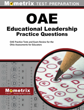 Paperback Oae Educational Leadership Practice Questions: Oae Practice Tests and Exam Review for the Ohio Assessments for Educators Book