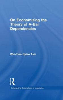 Paperback On Economizing the Theory of A-Bar Dependencies Book