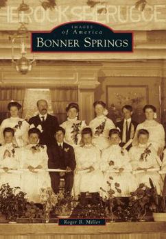 Bonner Springs - Book  of the Images of America: Kansas
