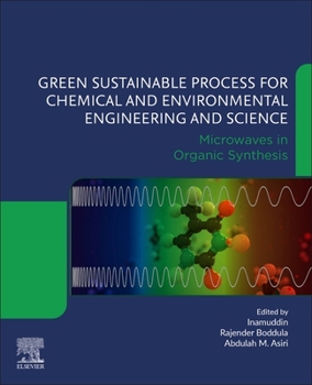 Paperback Green Sustainable Process for Chemical and Environmental Engineering and Science: Microwaves in Organic Synthesis Book
