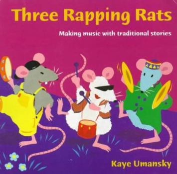 Spiral-bound Three Rapping Rats: Making Music with Traditional Stories Book