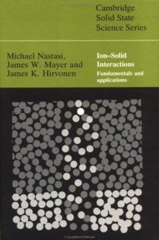 Ion-Solid Interactions (Cambridge Solid State Science Series) - Book  of the Cambridge Solid State Science