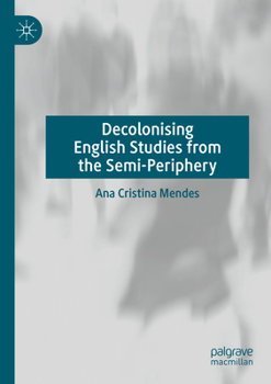 Paperback Decolonising English Studies from the Semi-Periphery Book