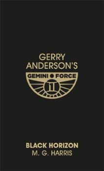 Hardcover Gerry Anderson's Gemini Force One, Black Horizon Book
