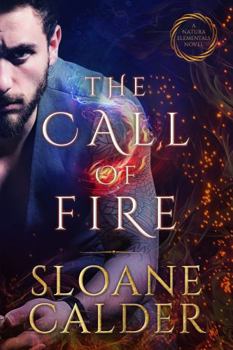 Paperback The Call of Fire: A Natura Elementals Novel Book