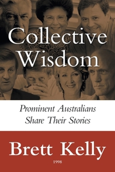 Paperback Collective Wisdom: Prominent Australians Share Their Stories Book