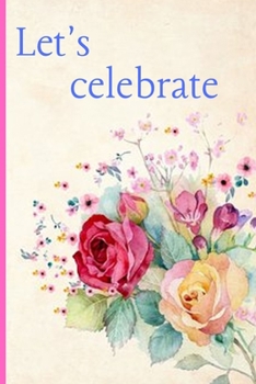 Let's celebrate: Lined Notebook Journal, 120 pages, A5 sized