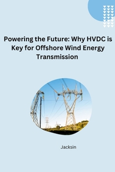 Paperback Unlocking Offshore Wind: The Efficiency and Flexibility of HVDC Transmission Book