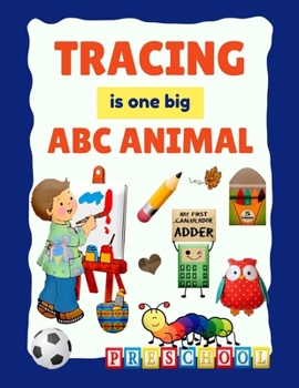 Paperback ABC animal is one big tracing for preschoolers: Fun book to practice writing beginner to tracing half lines for toddlers Book