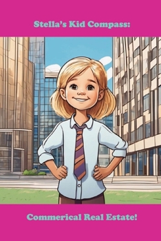 Paperback Stella's Kid Compass: Commercial Real Estate! Book