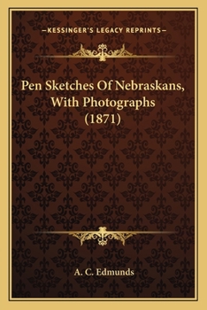 Paperback Pen Sketches Of Nebraskans, With Photographs (1871) Book