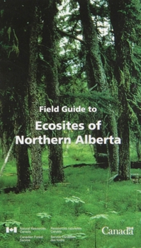 Paperback Field Guide to Ecosites of Northern Alberta Book