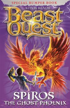 Spiros the Ghost Phoenix - Book #1 of the Beast Quest Special Bumper Edition