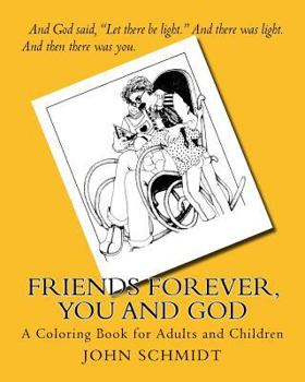 Paperback Friends Forever, You and God: A Coloring Book for Adults and Children Book