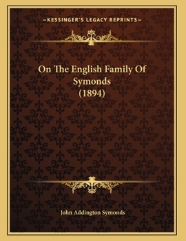 Paperback On The English Family Of Symonds (1894) Book
