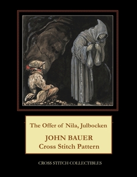 Paperback The Offer of Nila, Julbocken: John Bauer Cross Stitch Pattern Book