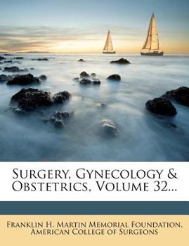 Paperback Surgery, Gynecology & Obstetrics, Volume 32... Book
