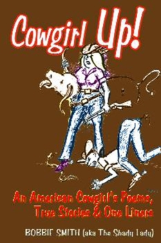 Paperback Cowgirl Up!: An American Cowgirl's Poems, True Stories & One Li Book