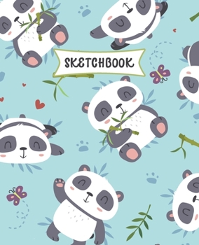 Paperback Sketchbook: Cute Panda Sketch Book for Kids - Practice Drawing and Doodling - Sketching Book for Toddlers & Tweens Book