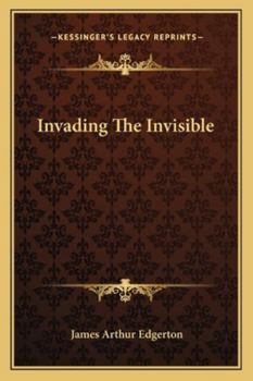 Paperback Invading The Invisible Book