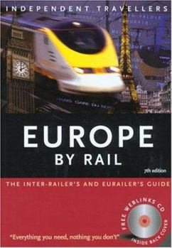 Independent Travellers Europe by Rail 2006: The Inter-railer's and Eurailer's Guide (Independent Travellers - Thomas Cook) - Book  of the Independent Travellers Guides