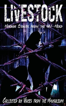 Paperback Livestock: Horror Stories From the Un-Herd Book