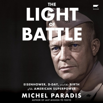 Audio CD The Light of Battle: Eisenhower, D-Day, and the Birth of the American Superpower Book