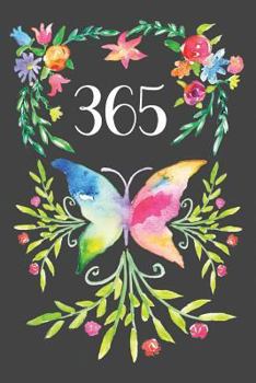 365 Page Gratitude Journal: Prompt and positive affirmation diary for your own positive new beginning. Features a watercolor butterfly with flowers painting. (Anna's Journals)