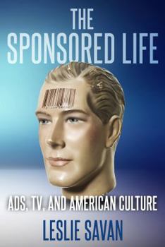 Paperback The Sponsored Life: Ads, Tv, and American Culture Book