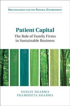 Hardcover Patient Capital: The Role of Family Firms in Sustainable Business Book