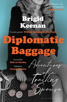 Paperback Diplomatic Baggage: Adventures of a Trailing Spouse Book