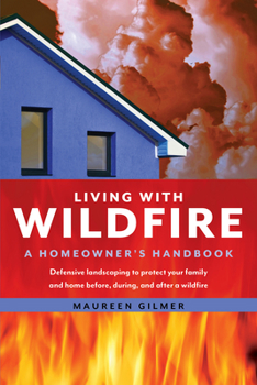 Paperback Living with Wildfire: A Homeowner's Handbook Book