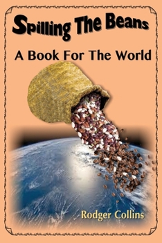 Paperback Spilling The Beans: A Book For the World Book