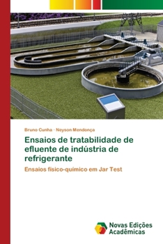 Paperback Ensaios de tratabilidade de efluente de indústria de refrigerante [Portuguese] Book