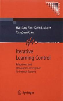 Paperback Iterative Learning Control: Robustness and Monotonic Convergence for Interval Systems Book