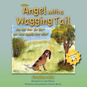 Paperback Angel with a Wagging Tail: She Fell from the Sky and Lived Happily Ever After Book