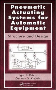 Hardcover Pneumatic Actuating Systems for Automatic Equipment: Structure and Design Book