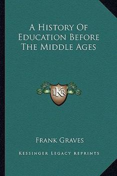 A History of Education before the Middle Ages