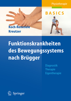 Paperback Funktionskrankheiten Des Bewegungssystems Nach Brügger: Diagnostik, Therapie, Eigentherapie [German] Book