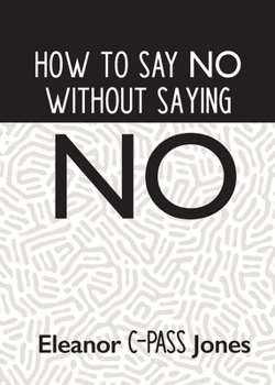 Paperback How to Say No Without Saying No Book