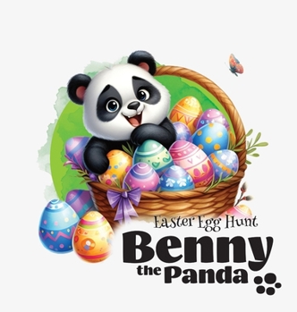 Hardcover Benny the Panda - Easter Egg Hunt Book
