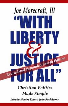 Paperback With Liberty & Justice for All: Christian Politics Made Simple Book