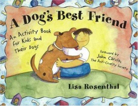 Paperback A Dog's Best Friend: An Activity Book for Kids and Their Dogs Book