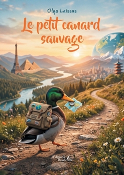 Le petit canard sauvage (French Edition)