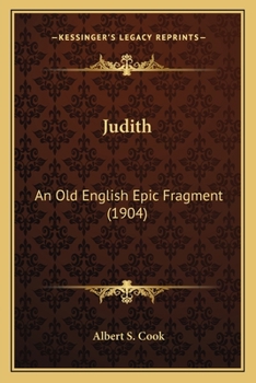 Paperback Judith: An Old English Epic Fragment (1904) Book