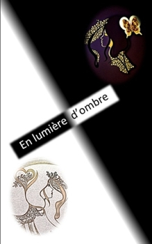 Paperback En Lumière d'ombre: Recueil de poèmes [French] Book