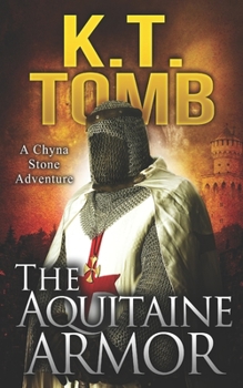 The Aquitaine Armor - Book #5 of the A Chyna Stone Adventure